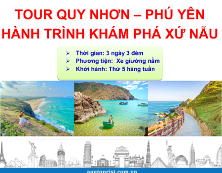 TOUR QUY NHƠN – PHÚ YÊN HÀNH TRÌNH KHÁM PHÁ XỨ NẪU
